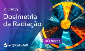 Curso online gratuito de Dosimetria da Radiação