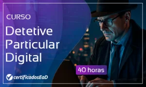 Curso online gratuito de Detetive Particular Digital