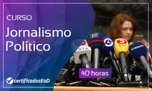 Curso online gratuito de Jornalismo Politico