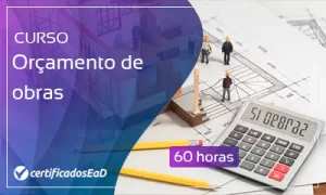 Curso online gratuito de Orçamento de obras